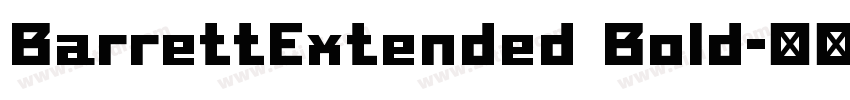 BarrettExtended Bold字体转换 BarrettExtended Bold字体转换
